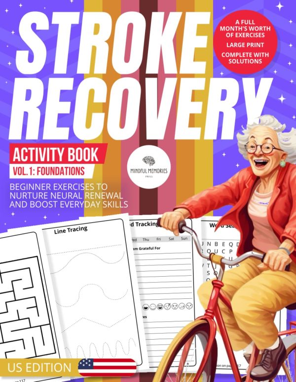 Stroke Recovery Activity Book 1: Foundations (US Edition): A Beginner's Guide with US Themes, Empowering Neural Regrowth (NeuroNurture: Stroke Recovery Odyssey (US Edition)) [Paperback] Mindful Memories Press