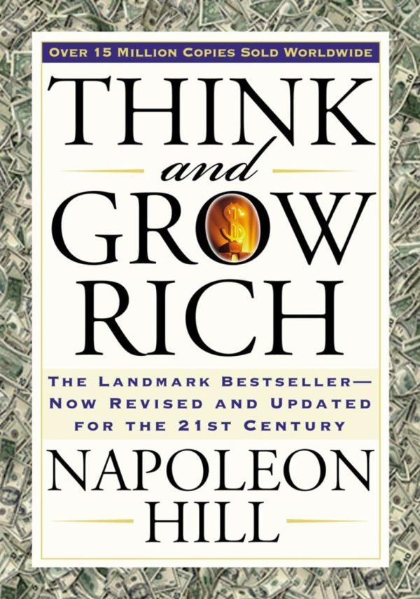 Think and Grow Rich: The Landmark Bestseller Now Revised and Updated for the 21st Century (Think and Grow Rich Series) [Paperback] Napoleon Hill and Arthur R. Pell