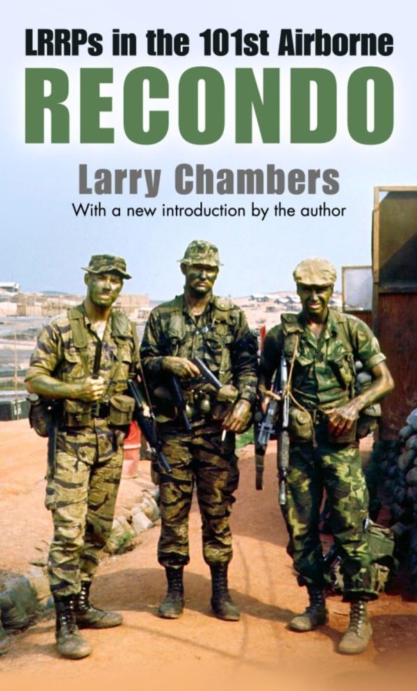 Recondo: LRRPs in the 101st Airborne [Mass Market Paperback] Chambers, Larry