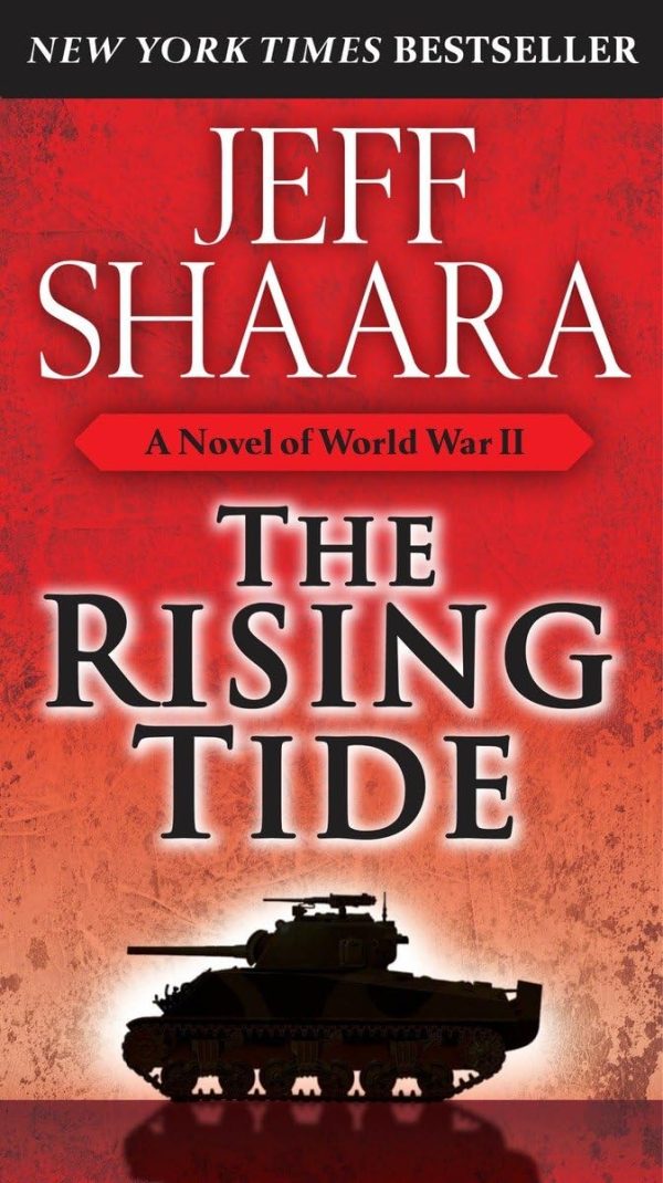 The Rising Tide: A Novel of World War II [Paperback] Shaara, Jeff