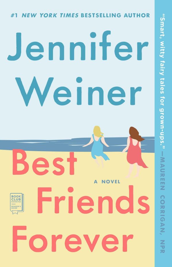 Best Friends Forever: A Novel [Paperback] Weiner, Jennifer