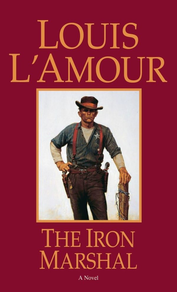 The Iron Marshal: A Novel [Mass Market Paperback] L'Amour, Louis