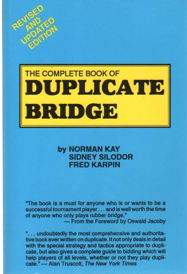 The Complete Book of Duplicate Bridge Kay, Norman; Silodor, Sidney and Karpin, Fred