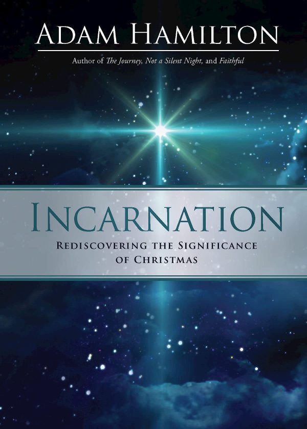 Incarnation: Rediscovering the Significance of Christmas Hamilton, Adam