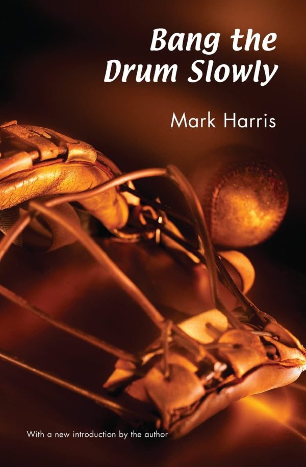 Bang the Drum Slowly [Paperback] Harris, Mark