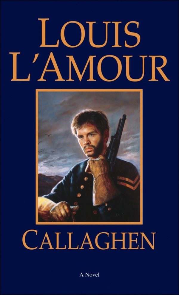 Callaghen: A Novel L'Amour, Louis