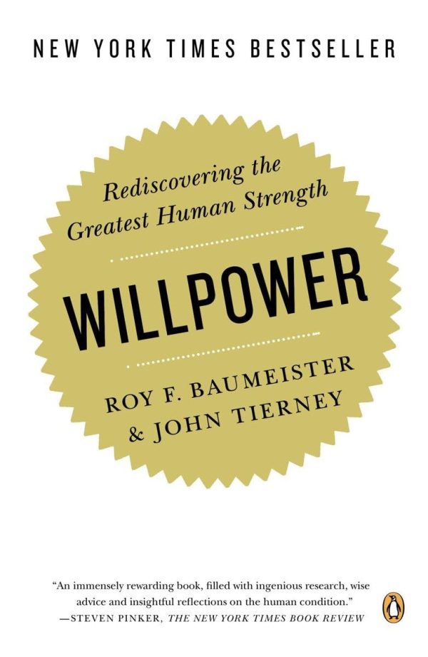 Willpower: Rediscovering the Greatest Human Strength [Paperback] Baumeister, Roy F. and Tierney, John