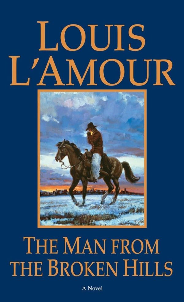 The Man from the Broken Hills: A Novel (Talon and Chantry) [Paperback] L'Amour, Louis