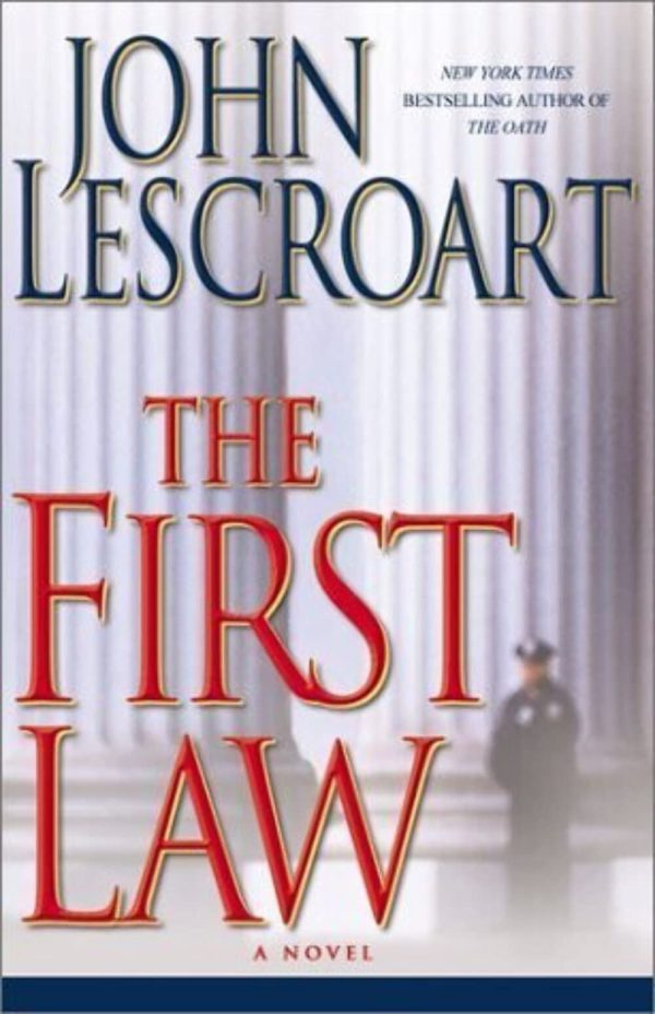 The First Law: An Abe Glitsky/Dismas Hardy Mystery Lescroart, John