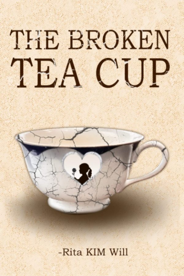 The Broken Teacup [Paperback] Will, Rita Kim