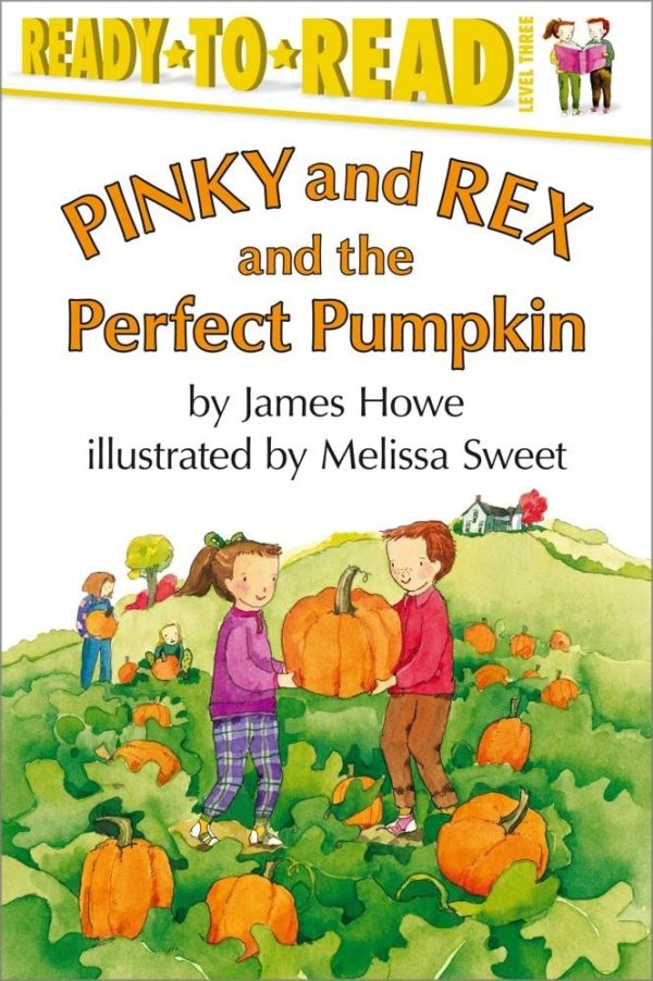 Pinky and Rex and the Perfect Pumpkin: Ready-to-Read Level 3 (Pinky & Rex) [Paperback] Howe, James and Sweet, Melissa