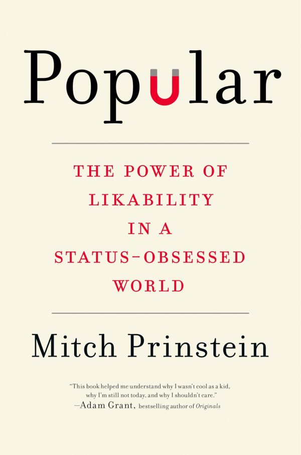 Popular: The Power of Likability in a Status-Obsessed World [Hardcover] Prinstein, Mitch