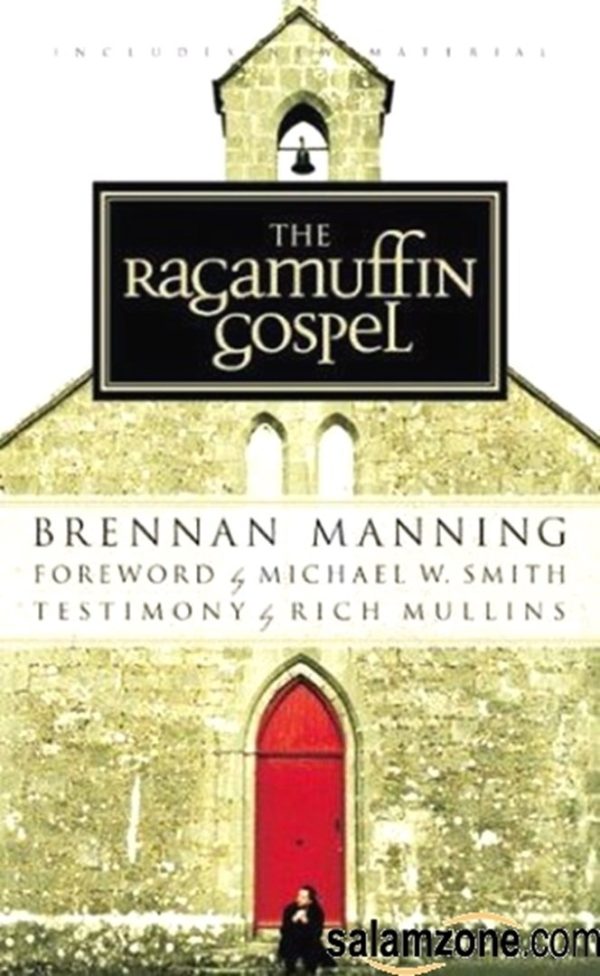 The Ragamuffin Gospel Brennan Manning