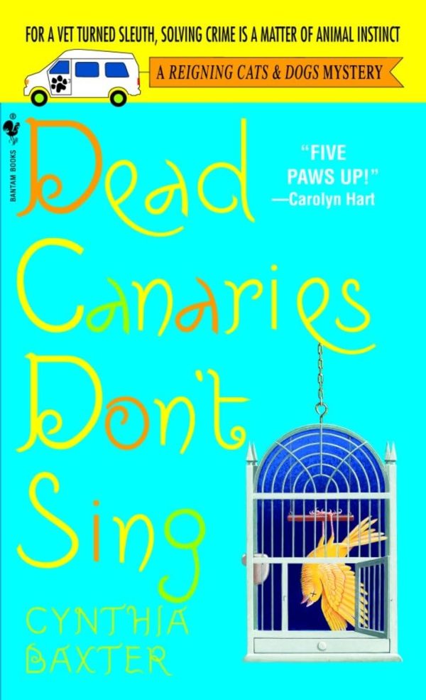 Dead Canaries Don't Sing (Reigning Cats & Dogs Mysteries, No. 1) [Mass Market Paperback] Baxter, Cynthia