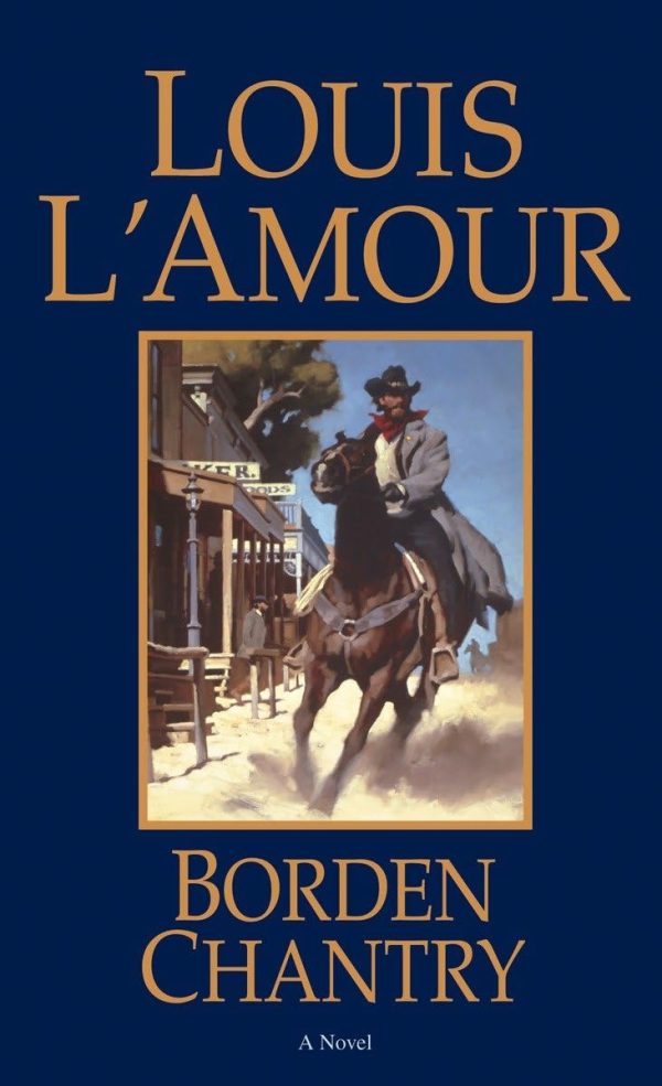 Borden Chantry: A Novel (Talon and Chantry) L'Amour, Louis