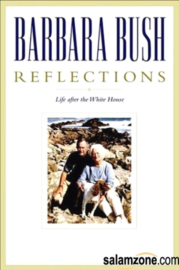 Reflections: Life After the White House Bush, Barbara