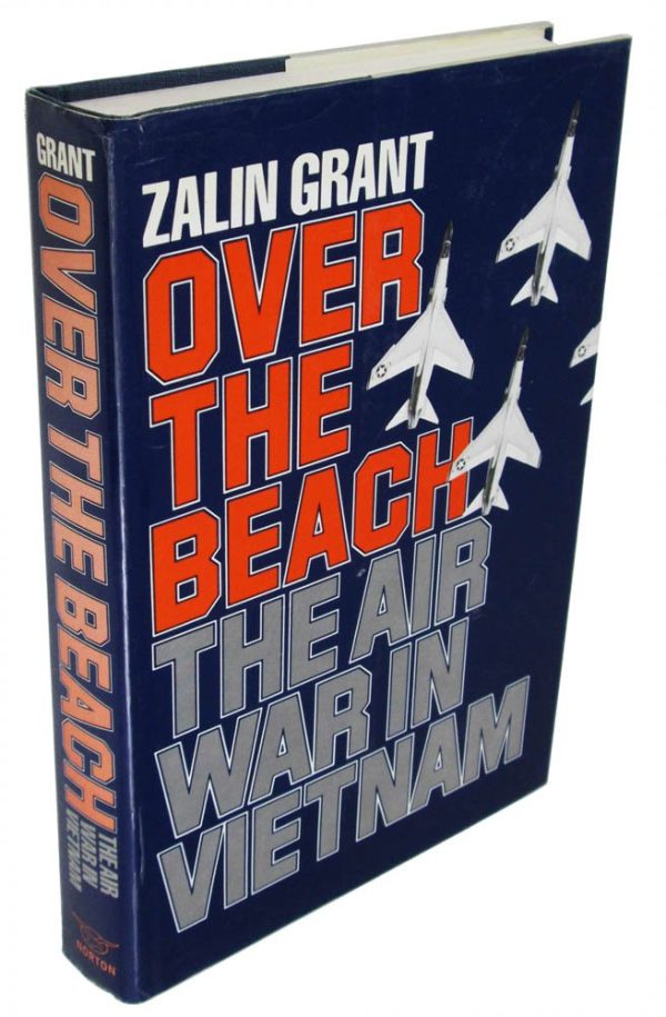Over the Beach: The Air War in Vietnam by Grant, Zalin