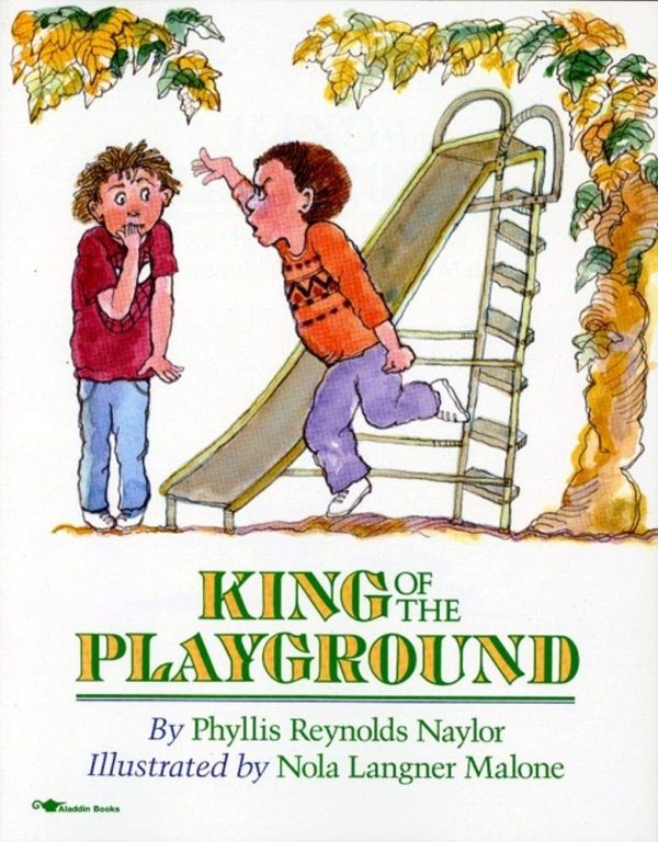 King of the Playground [Paperback] Naylor, Phyllis Reynolds and Malone, Nola Langner