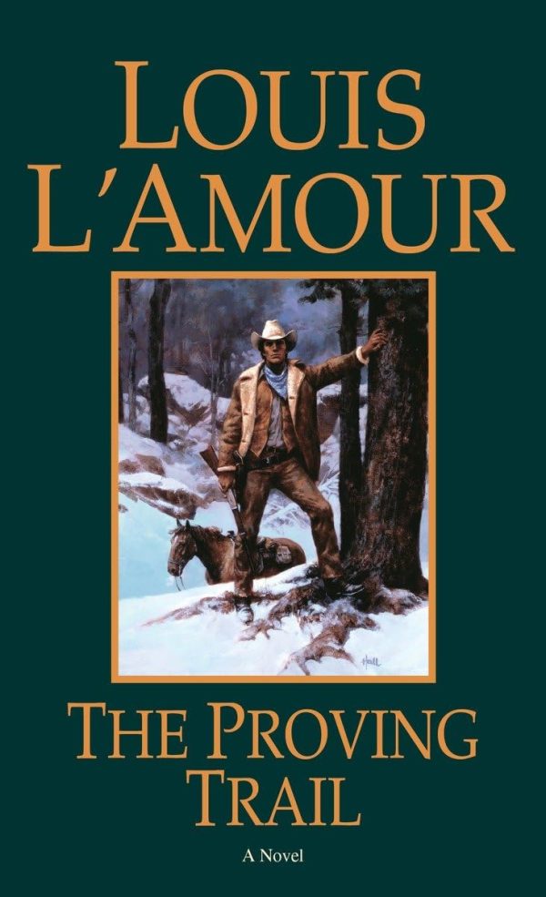 The Proving Trail: A Novel [Paperback] L'Amour, Louis