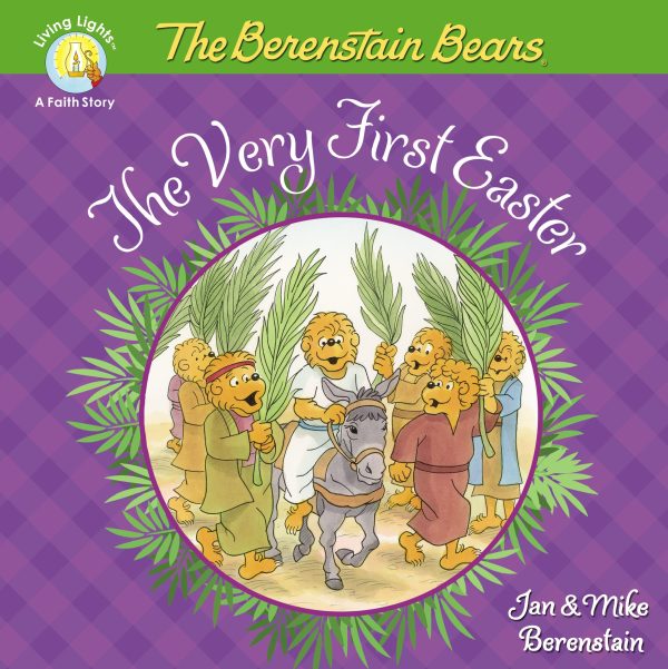 The Berenstain Bears The Very First Easter: An Easter And Springtime Book For Kids (Berenstain Bears/Living Lights: A Faith Story) [Paperback] Berenstain, Jan and Berenstain, Mike