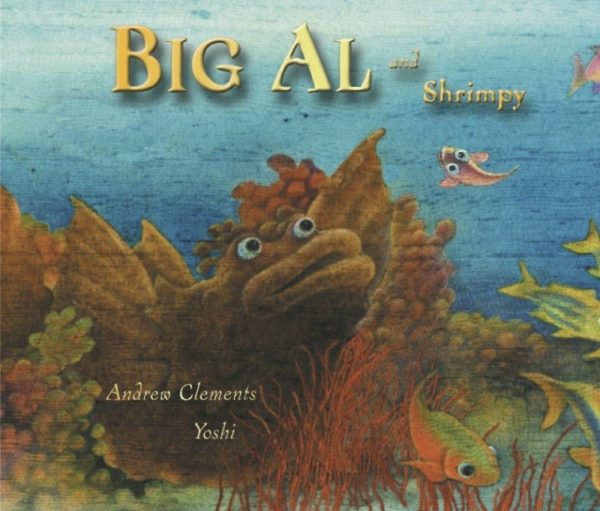 Big Al and Shrimpy [Hardcover] Andrew Clements and Yoshi