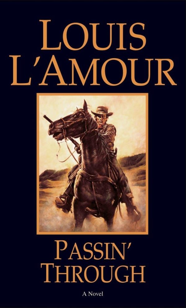 Passin' Through: A Novel (Louis L'Amour's Lost Treasures) L'Amour, Louis