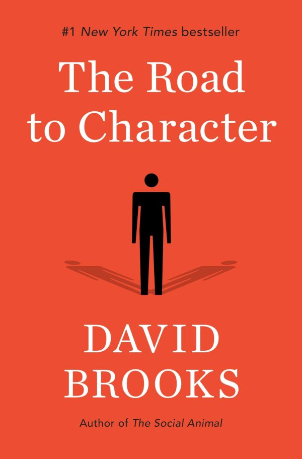 The Road to Character [Hardcover] Brooks, David