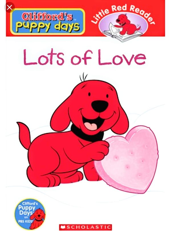 Lots of Love (Clifford's Puppy Days Little Red Reader) [Paperback] Sarah Fisch