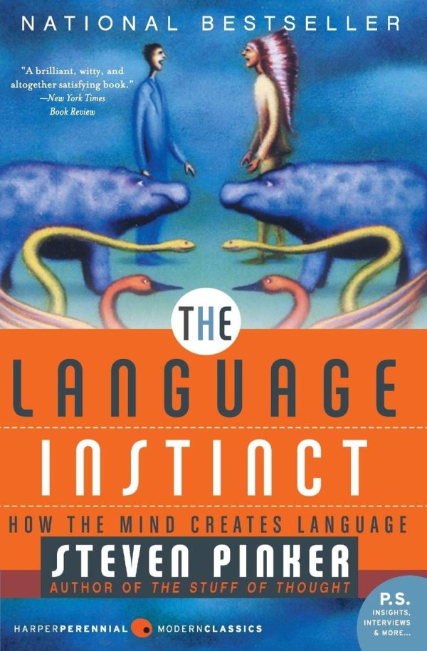 The Language Instinct: How the Mind Creates Language (Harper Perennial Modern Classics) [Paperback] Pinker, Steven