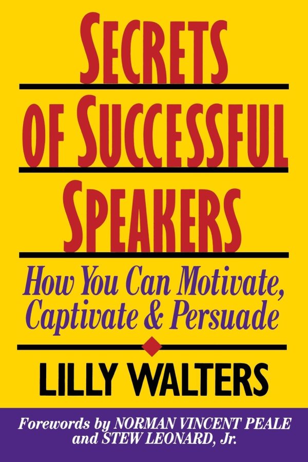 Secrets of Successful Speakers: How You Can Motivate, Captivate, and Persuade [Paperback] Walters, Lilly