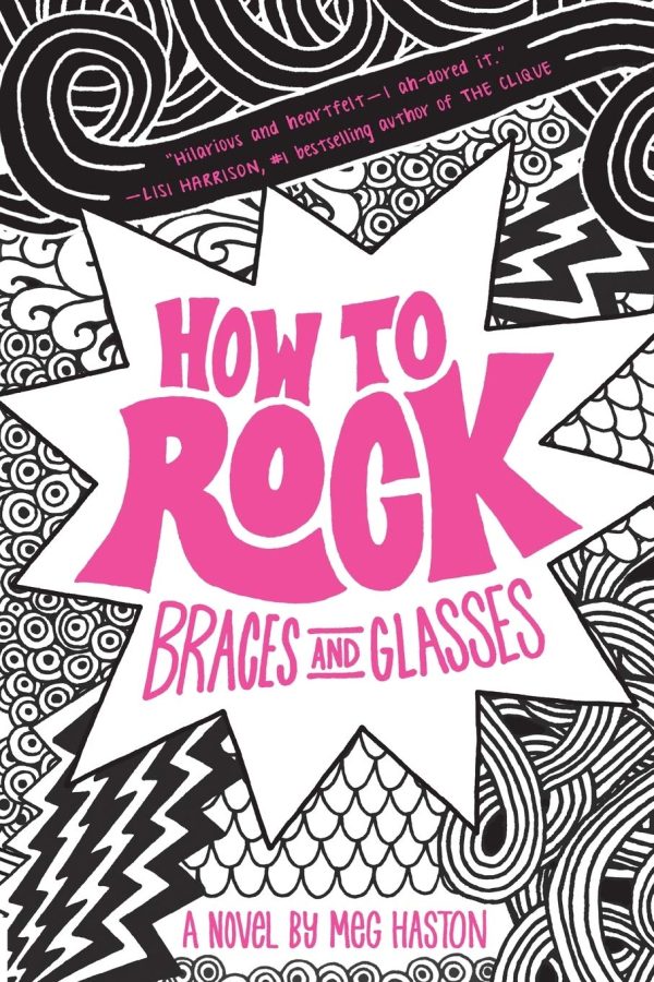 How to Rock Braces and Glasses [Paperback] Haston, Meg