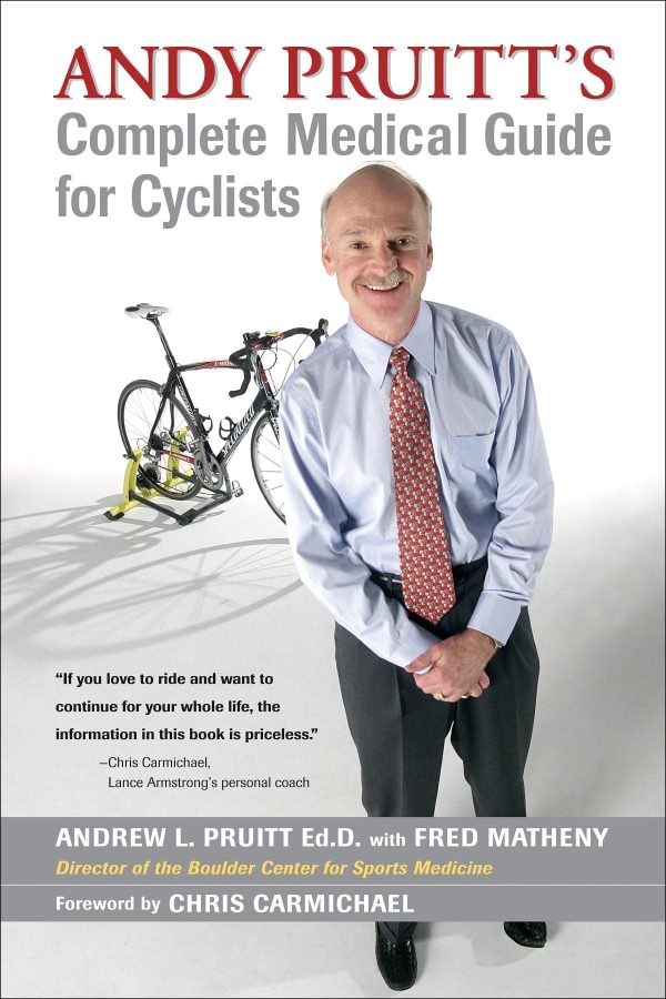 Andy Pruitt's Complete Medical Guide for Cyclists Pruitt, Andrew L and Matheny, Fred