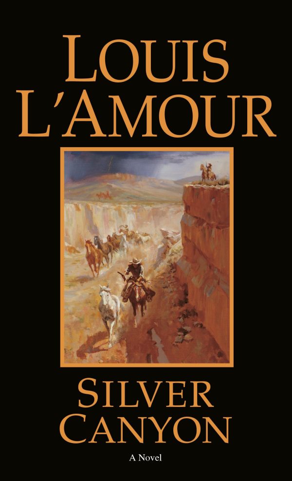 Silver Canyon: A Novel [Mass Market Paperback] L'Amour, Louis