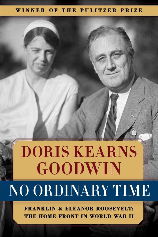 No Ordinary Time: Franklin and Eleanor Roosevelt: The Home Front in World War II [Paperback] Goodwin, Doris Kearns