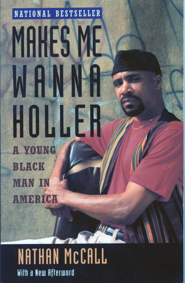 Makes Me Wanna Holler: A Young Black Man in America [Paperback] Nathan McCall