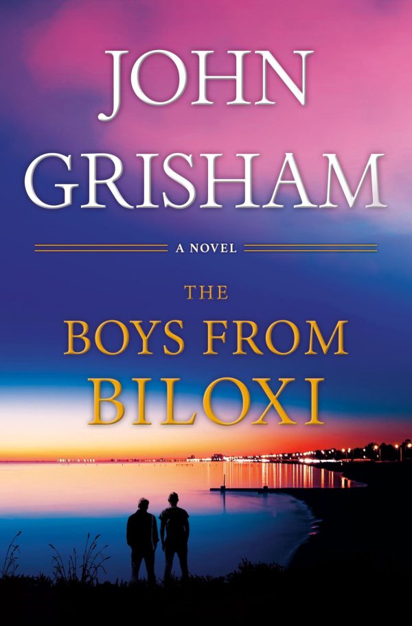 The Boys from Biloxi: A Legal Thriller [Hardcover] Grisham, John