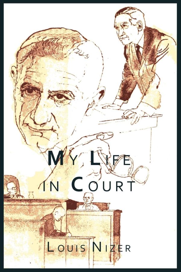 My Life in Court [Paperback] Nizer, Louis