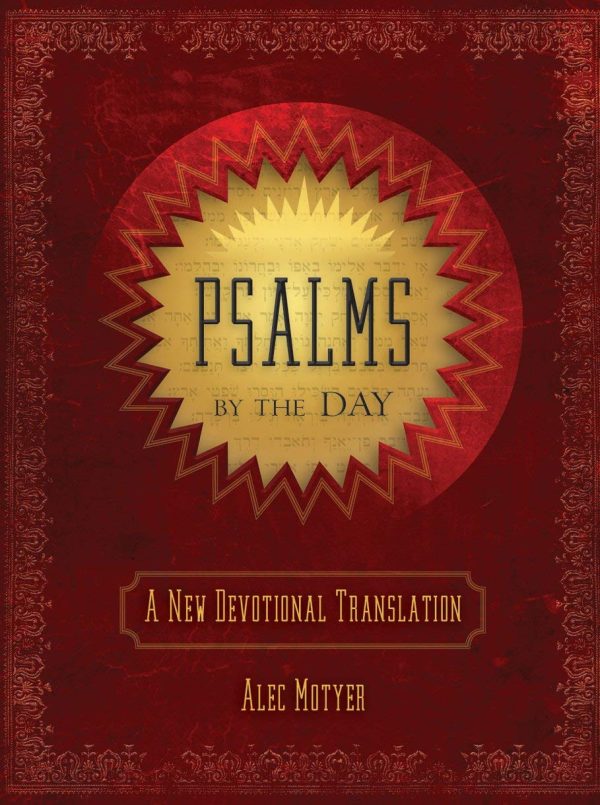 Psalms by the Day: A New Devotional Translation [Hardcover] Motyer, Alec