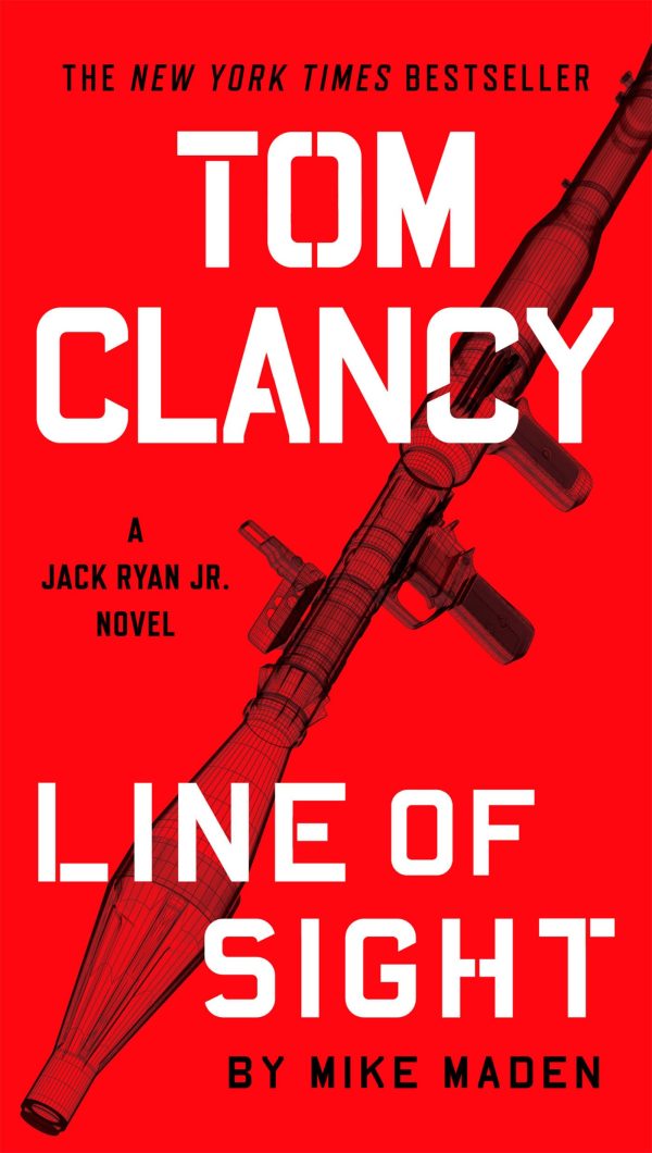 Tom Clancy Line of Sight (A Jack Ryan Jr. Novel) [by] Maden, Mike