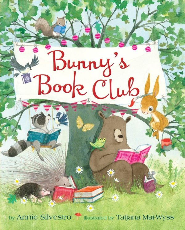 Bunny's Book Club [Hardcover] Silvestro, Annie and Mai-Wyss, Tatjana