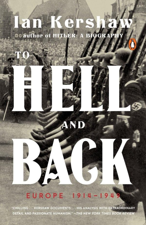 To Hell and Back: Europe 1914-1949 (The Penguin History of Europe) [Paperback] Kershaw, Ian