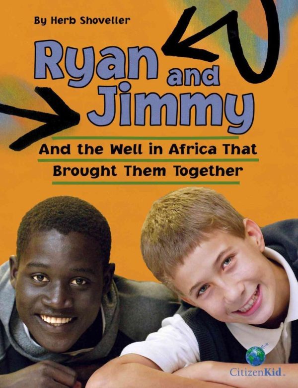 Ryan and Jimmy: And the Well in Africa That Brought Them Together (CitizenKid) Shoveller, Herb