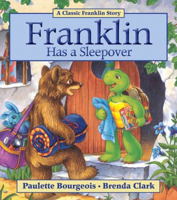 Franklin Has a Sleepover [Paperback] Bourgeois, Paulette and Clark, Brenda