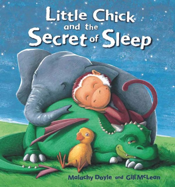 Storytime: Little Chick and the Secret of Sleep Doyle, Malachy