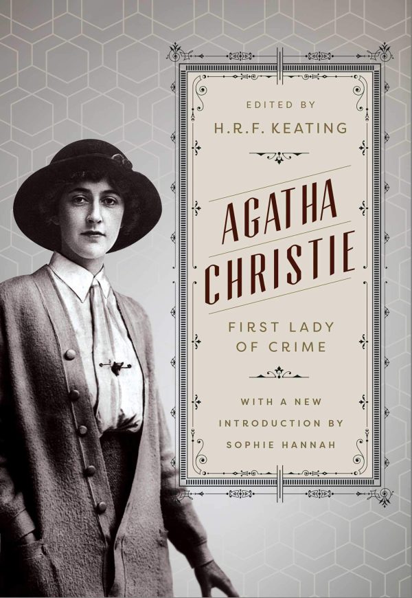 Agatha Christie: First Lady of Crime [Hardcover] Christie, Agatha; Keating, H. R. F. and Hannah, Sophie