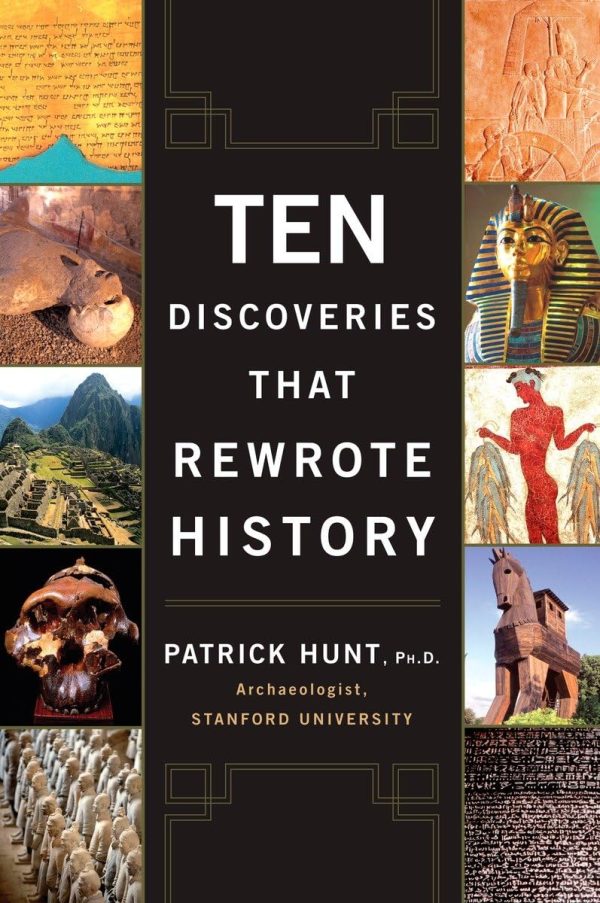 Ten Discoveries That Rewrote History [Paperback] Hunt, Patrick