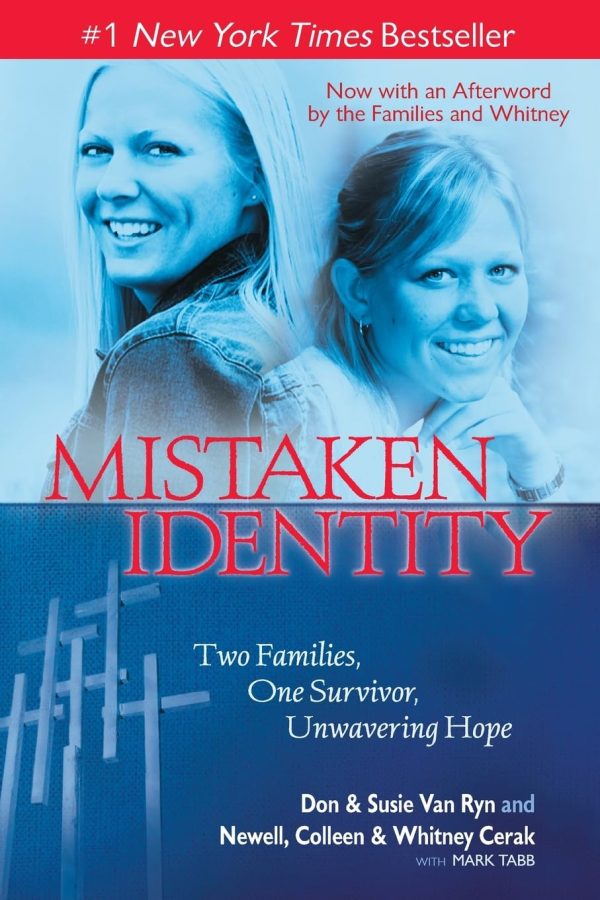 Mistaken Identity: Two Families, One Survivor, Unwavering Hope [Paperback] Van Ryn, Don & Susie; Cerak, Newell  Colleen & Whitney and Tabb, Mark