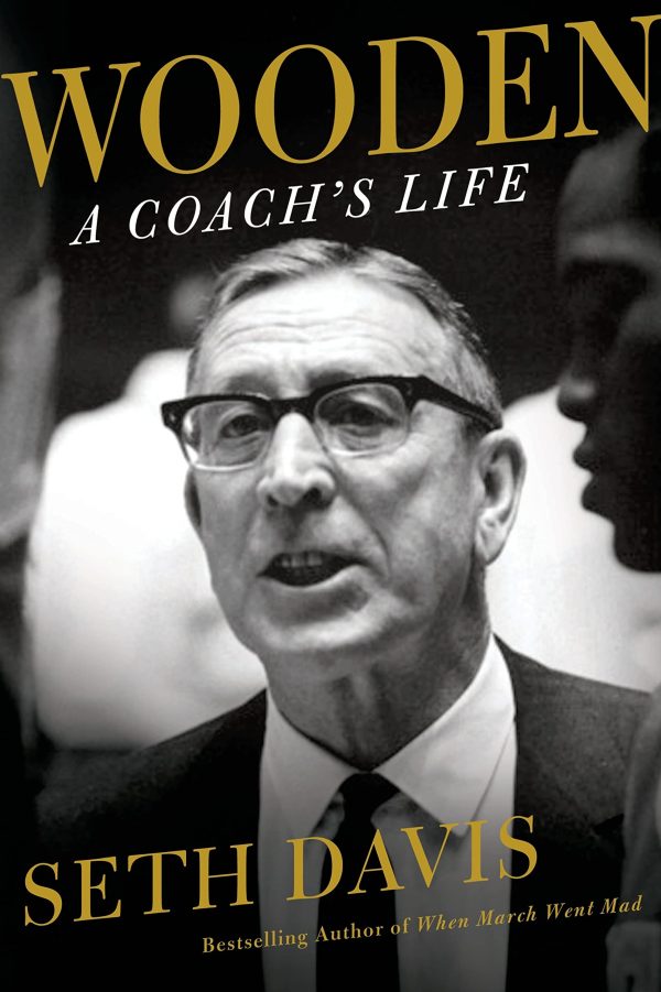 Wooden: A Coach's Life Davis, Seth