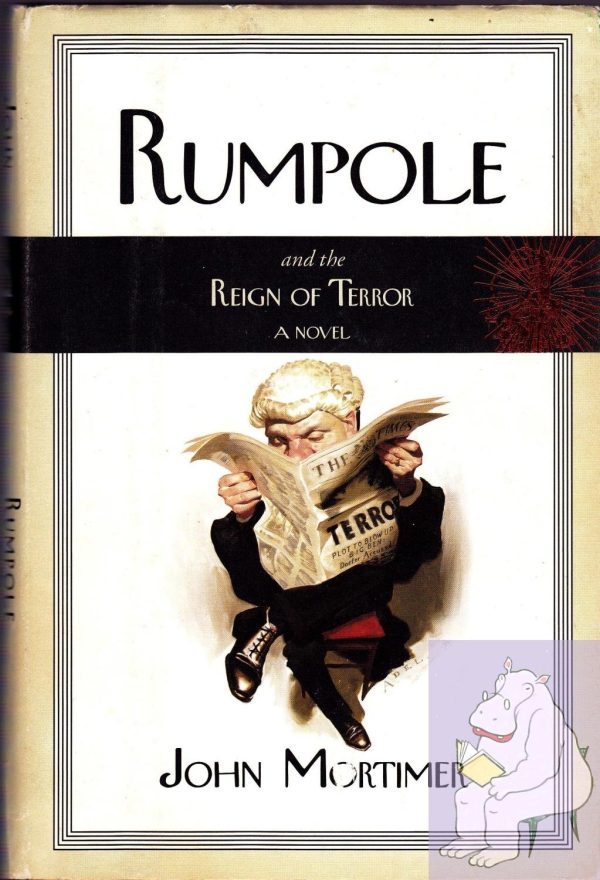 Rumpole and the Reign of Terror Mortimer, John