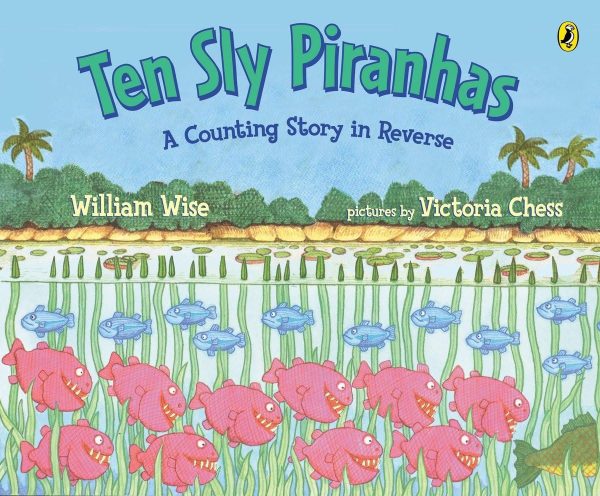 Ten Sly Piranhas [Paperback] Wise, William and Chess, Victoria